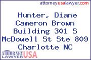 Hunter, Diane Cameron Brown Building 301 S McDowell St Ste 809 Charlotte NC