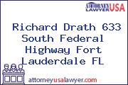 Richard Drath 633 South Federal Highway Fort Lauderdale FL