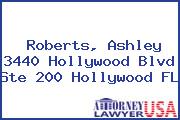 Roberts, Ashley 3440 Hollywood Blvd Ste 200 Hollywood FL
