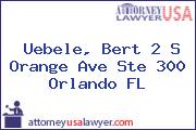 Uebele, Bert 2 S Orange Ave Ste 300 Orlando FL