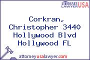 Corkran, Christopher 3440 Hollywood Blvd Hollywood FL