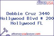 Debbie Cruz 3440 Hollywood Blvd # 200 Hollywood FL