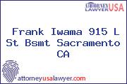 Frank Iwama 915 L St Bsmt Sacramento CA