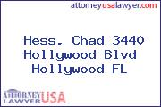 Hess, Chad 3440 Hollywood Blvd Hollywood FL