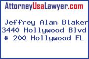 Jeffrey Alan Blaker 3440 Hollywood Blvd # 200 Hollywood FL