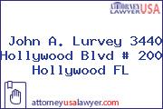 John A. Lurvey 3440 Hollywood Blvd # 200 Hollywood FL