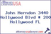 John Herndon 3440 Hollywood Blvd # 200 Hollywood FL