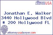 Jonathan E. Walker 3440 Hollywood Blvd # 200 Hollywood FL
