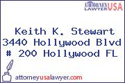 Keith K. Stewart 3440 Hollywood Blvd # 200 Hollywood FL