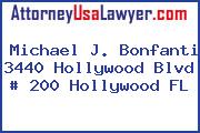 Michael J. Bonfanti 3440 Hollywood Blvd # 200 Hollywood FL