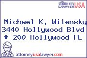 Michael K. Wilensky 3440 Hollywood Blvd # 200 Hollywood FL