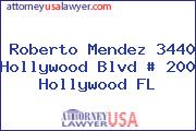 Roberto Mendez 3440 Hollywood Blvd # 200 Hollywood FL