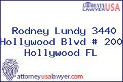 Rodney Lundy 3440 Hollywood Blvd # 200 Hollywood FL