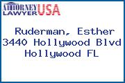 Ruderman, Esther 3440 Hollywood Blvd Hollywood FL