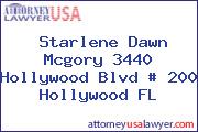 Starlene Dawn Mcgory 3440 Hollywood Blvd # 200 Hollywood FL