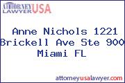Anne Nichols 1221 Brickell Ave Ste 900 Miami FL