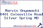 Marvin Onyemachi 8401 Colesville Road Silver Spring MD