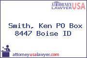 Smith, Ken PO Box 8447 Boise ID