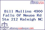 Bill Mullins 4900 Falls Of Neuse Rd Ste 212 Raleigh NC