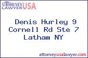 Denis Hurley 9 Cornell Rd Ste 7 Latham NY
