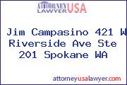 Jim Campasino 421 W Riverside Ave Ste 201 Spokane WA