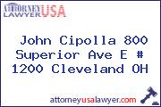 John Cipolla 800 Superior Ave E # 1200 Cleveland OH