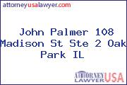 John Palmer 108 Madison St Ste 2 Oak Park IL