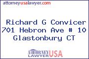 Richard G Convicer 701 Hebron Ave # 10 Glastonbury CT