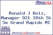 Ronald J Bolz, Manager 921 28th St Se Grand Rapids MI