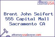 Brent John Seifert 555 Capital Mall Sacramento CA