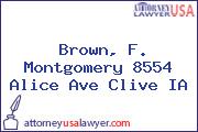 Brown, F. Montgomery 8554 Alice Ave Clive IA