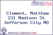 Clement, Matthew 231 Madison St Jefferson City MO