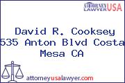 David R. Cooksey 535 Anton Blvd Costa Mesa CA