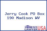 Jerry Cook PO Box 190 Madison WV