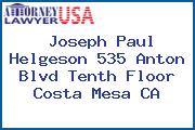 Joseph Paul Helgeson 535 Anton Blvd Tenth Floor Costa Mesa CA