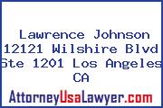 Lawrence Johnson 12121 Wilshire Blvd Ste 1201 Los Angeles CA