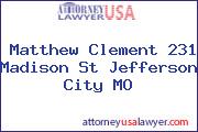 Matthew Clement 231 Madison St Jefferson City MO