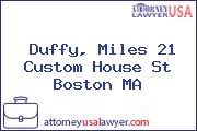 Duffy, Miles 21 Custom House St Boston MA