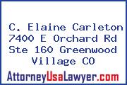 C. Elaine Carleton 7400 E Orchard Rd Ste 160 Greenwood Village CO