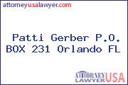 Patti Gerber P.O. BOX 231 Orlando FL