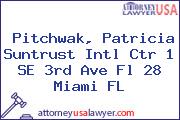 Pitchwak, Patricia Suntrust Intl Ctr 1 SE 3rd Ave Fl 28 Miami FL