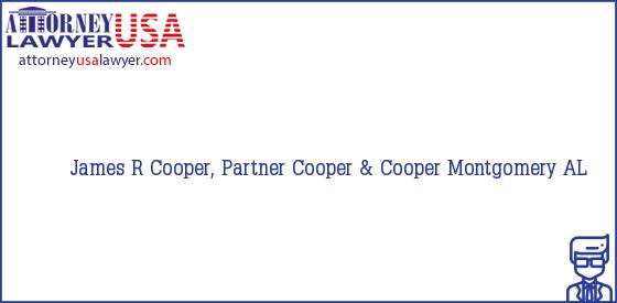 Telephone, Address and other contact data of James R Cooper, Partner, Montgomery, AL, USA