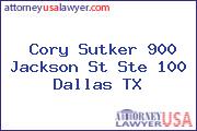 Cory Sutker 900 Jackson St Ste 100 Dallas TX