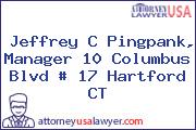 Jeffrey C Pingpank, Manager 10 Columbus Blvd # 17 Hartford CT