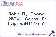 John R. Cooney  25301 Cabot Rd LagunaHills CA