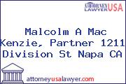 Malcolm A Mac Kenzie, Partner 1211 Division St Napa CA