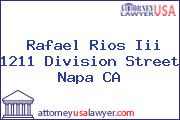 Rafael Rios Iii 1211 Division Street Napa CA