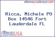 Ricca, Michele PO Box 14546 Fort Lauderdale FL