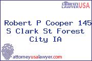 Robert P Cooper 145 S Clark St Forest City IA