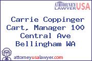 Carrie Coppinger Cart, Manager 100 Central Ave Bellingham WA